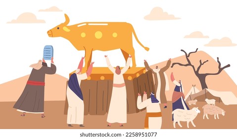 Moses Holds up Tablets with Ten Commandments. Israelites Betraying God by Worshiping Idol of Golden Taurus and Dancing around Domestic Animal in Desert. Cartoon People Vector Illustration