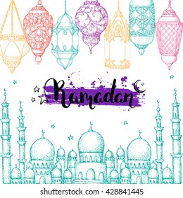 Mosque and arabic colorful lanterns. Ramadan Kareem. Islamic holiday vector background. Ink hand drawn inscription. Brush lettering. Calligraphy. Sketch illustration.