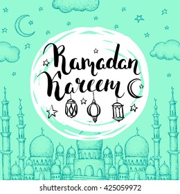 Mosque at night. Arabic lanterns. Ramadan Kareem. Islamic turquoise holiday vector card. Ink handwritten inscription. Brush lettering. Calligraphy.