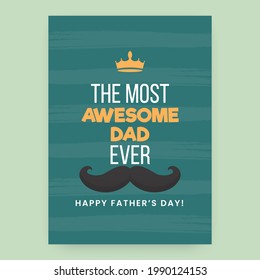 The Most Awesome Dad Ever Phrase With Crown, Mustache On Teal Background For Happy Father's Day.