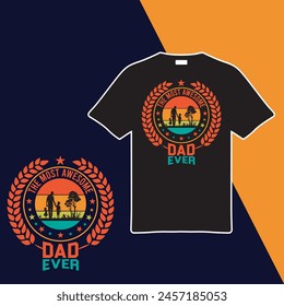 The Most Awesome Dad Ever. T-shirt Design. Vector Illustration