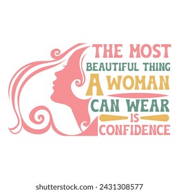 The most beautiful thing a woman can wear is confidence