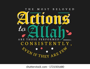 the most beloved actions to Allah are those performed consistently, even if they are few quote