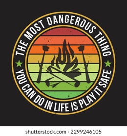 The most dangerous thing you can do in life is play it safe T-shirt Design