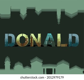 The most famous male name is Donald. Decorative font with urban buildings. City letters design