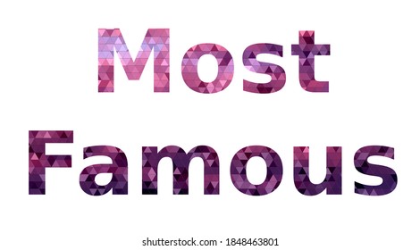 Most Famous. Purple pattern typography text banner. Word most famous vector design