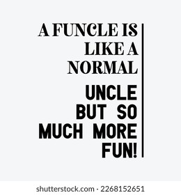 The Most Fun Cool Uncle Definition funny t-shirt design