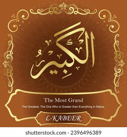 The Most Grand. The Greatest. The One Who Is Greater than
Everything in Status.
