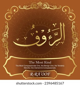 The Most Kind. The Most Compassionate One, the Benign One, the Tenderly
Merciful, the Clement and Compassionate