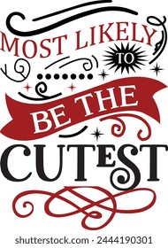 Most Likely To Be The Cutest T shirt Design