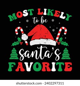 Most likely to be Santa’s favorite matching family Christmas, funny Christmas, cute Christmas, merry xmas, Christmas 2023 t-shirt