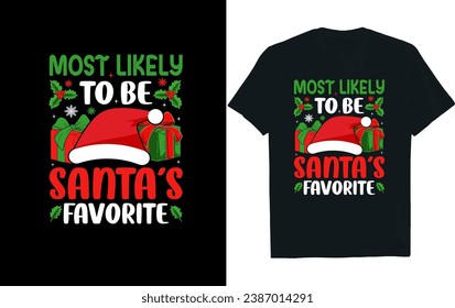 Most likely to be santa's favorite t-shirt design.