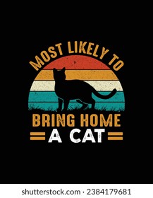 Most likely to bring home a cat pet t shirt svg