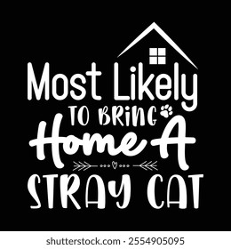 Most Likely To Bring Home A Stray Cat