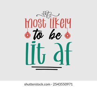 Most Likely to DTF, Custom Christmas DTF, Most Likely to Christmas DTF, Family Matching Dtf