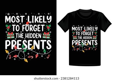 Am ehesten vergessen die versteckten Geschenke Design, Weihnachts-T-Shirt