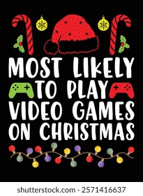 Most Likely To Play Video Games On Christmas