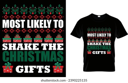 MOST LIKELY TO SHAKE THE CHRISTMAS GIFTS... T-SHIRT DESIGN