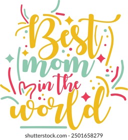 Mamá más querida, la mejor mamá del mundo con Elementos decorativos que celebran a las madres, tipografía Descarga de Vector caligráfico