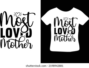 Most Loved Mother svg design