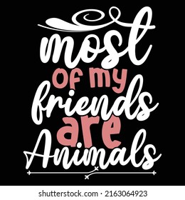 Most Of My Friends Are Animals, Animal Themes, Animal Body Part, Group Of Animals, Friend Gift In Silhouette Vector