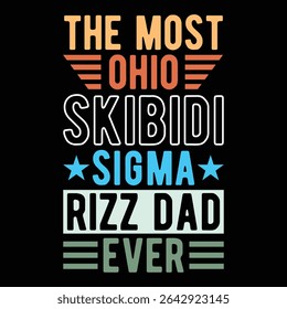 The Most Ohio Skibidi Sigma Rizz Dad Ever