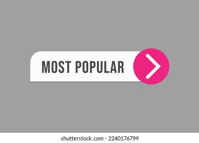 most popular button vectors.sign label speech bubble most popular

