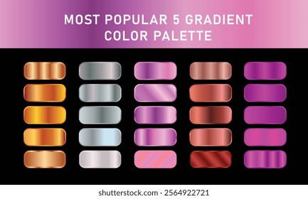 Most popular Five gradient top  Beautiful Gradients Color set. Chrome, texture, surface, and background template