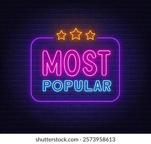 Most Popular Neon Sign on brick wall background