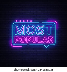 Most Popular neon sign vector. Most Popular Design template neon sign, light banner, neon signboard, nightly bright advertising, light inscription. Vector illustration