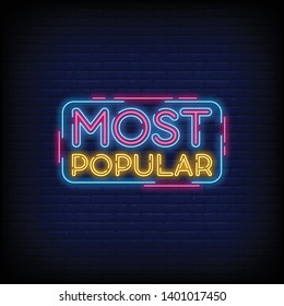 Most Popular neon sign vector with a Brick Wall Background Design template neon sign  light banner  neon signboard  nightly bright advertising  light inscription. Vector illustration
