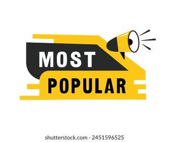 Most popular speech bubble icon flat style. Banner design for business, marketing. Vector label.
