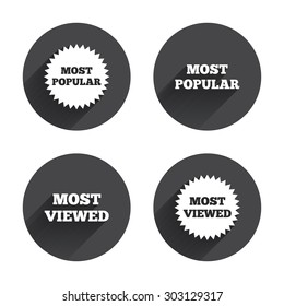 Most popular star icon. Most viewed symbols. Clients or customers choice signs. Circles buttons with long flat shadow. Vector