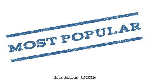 Most Popular watermark stamp. Text tag between parallel lines with grunge design style. Rubber seal stamp with unclean texture. Vector cobalt blue color ink imprint on a white background.