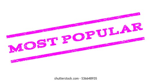 Most Popular watermark stamp. Text tag between parallel lines with grunge design style. Rubber seal stamp with unclean texture. Vector magenta color ink imprint on a white background.