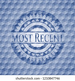 Most Recent blue emblem or badge with geometric pattern background.