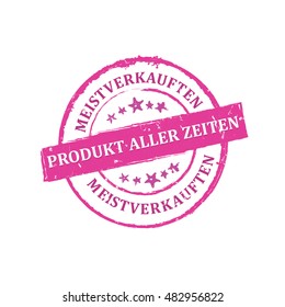 The most sold product of all time (Text translation from German language: die meistverkauften Produkt aller Zeitten) - grunge purple stamp / sticker. Print colors used