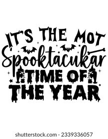 It's The Most Spooktacular Time Of The Year T Shirt Print Template