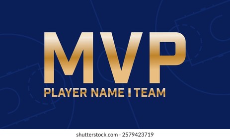 Most valuable basketball player. Dark vector background with gold gradient text and a basketball court. Player and team name template.