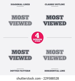 Most viewed sign icon. Most watched symbol. Diagonal and horizontal lines, classic outline, dotted texture. Pattern design icons.  Vector