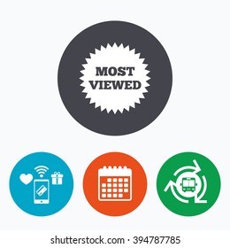 Most viewed sign icon. Most watched symbol. Mobile payments, calendar and wifi icons. Bus shuttle.