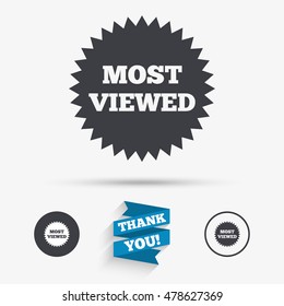 Most viewed sign icon. Most watched symbol. Flat icons. Buttons with icons. Thank you ribbon. Vector