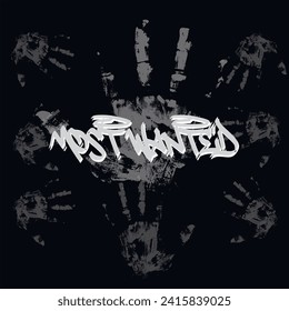 Most Wanted - Gothic style. Dark and Cool colors to make it most wanted. Printable design for t-shirts, mugs, cases, etc.