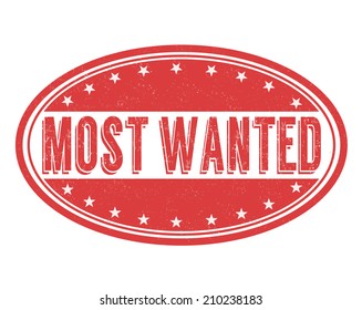 Most wanted grunge rubber stamp on white background, vector illustration