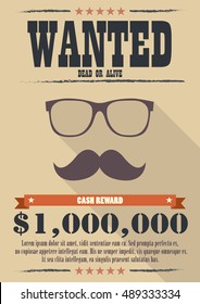 Most wanted man with mustache and glasses poster. western style vector illustration