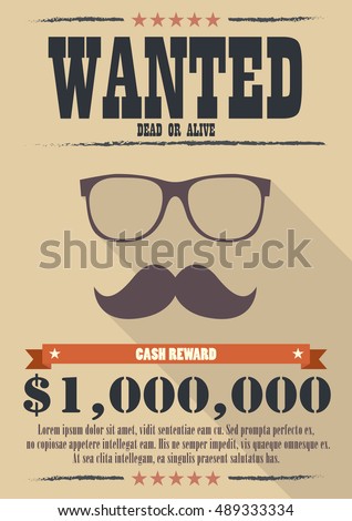 Most wanted man with mustache and glasses poster. western style vector illustration