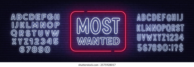 Most Wanted Neon Sign on brick wall background