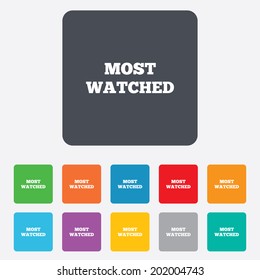 Most watched sign icon. Most viewed symbol. Rounded squares 11 buttons. Vector