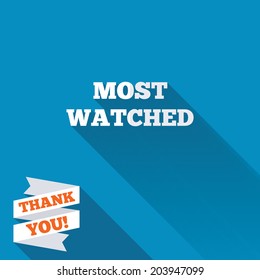 Most watched sign icon. Most viewed symbol. White flat icon with long shadow. Paper ribbon label with Thank you text. Vector
