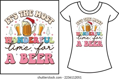 It's the Most Wonderful Time for a Beer. Christmas t-shirt design.